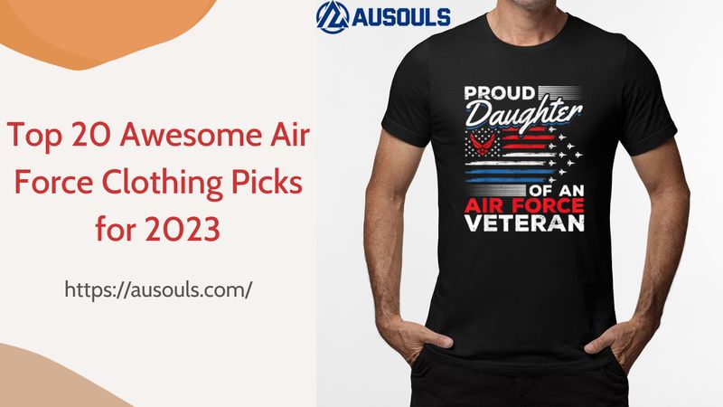 The Top 20 Awesome Air Force Clothing Picks for 2023