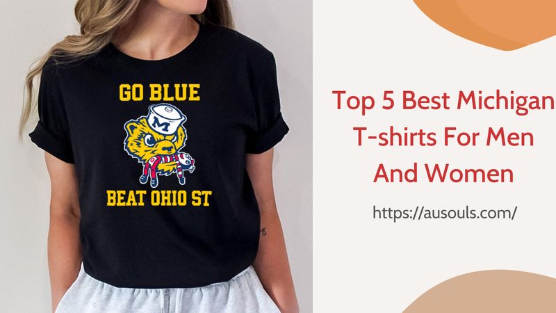 Top 5 Best Michigan T-shirts For Men And Women