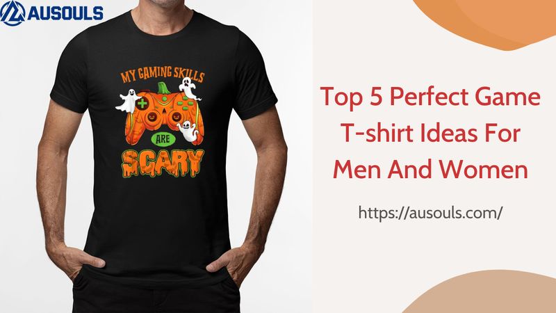 Top 5 Perfect Game T-shirt Ideas For Men And Women