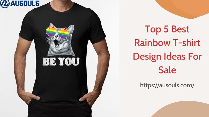 Top 5 Best Rainbow T-shirt Design Ideas For Sale