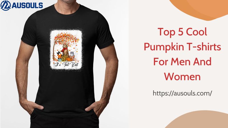 Top 5 Cool Pumpkin T-shirts For Men And Women