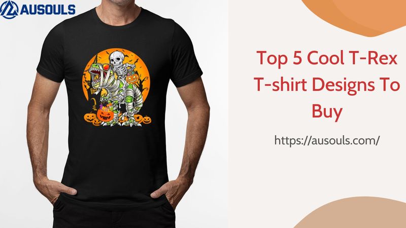 Top 5 Cool T-Rex T-shirt Designs To Buy