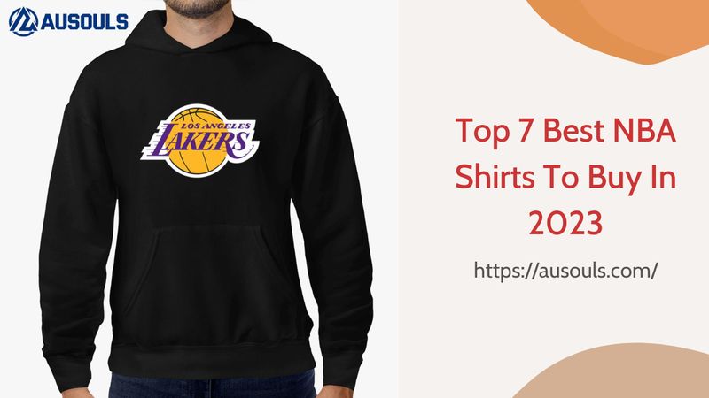 Top 7 Best NBA Shirts To Buy In 2023