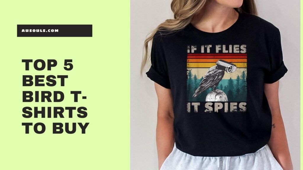 Top 5 Best Bird T-Shirts To Buy