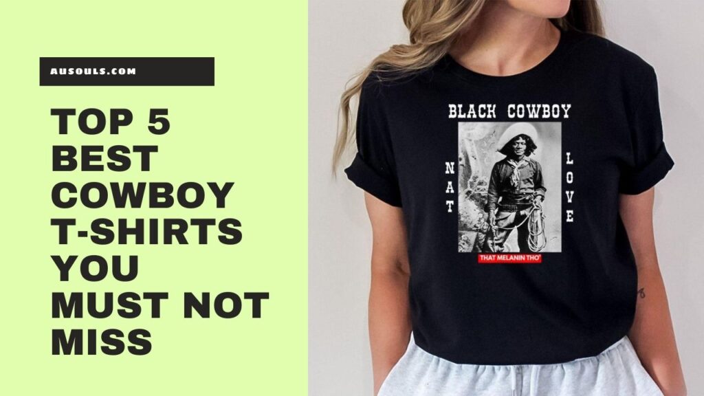 Top 5 Best Cowboy T-Shirts You Must Not Miss
