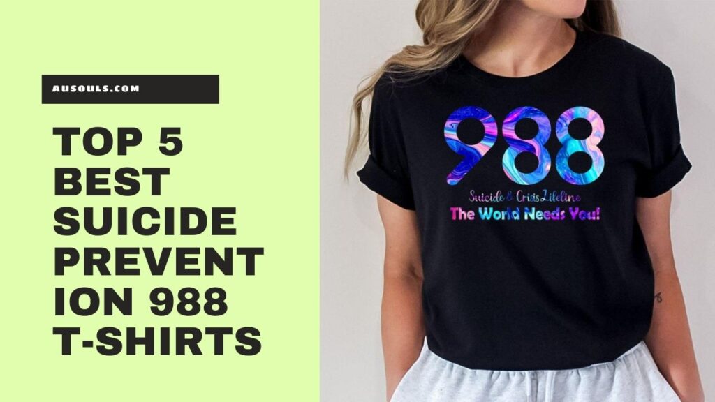 Top 5 Best Suicide Prevention 988 T-Shirts