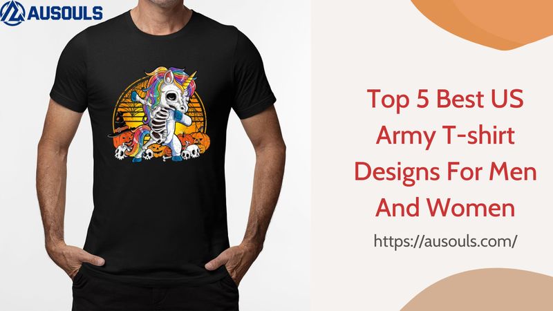 Top 5 Best US Army T-shirt Designs For Men And Women