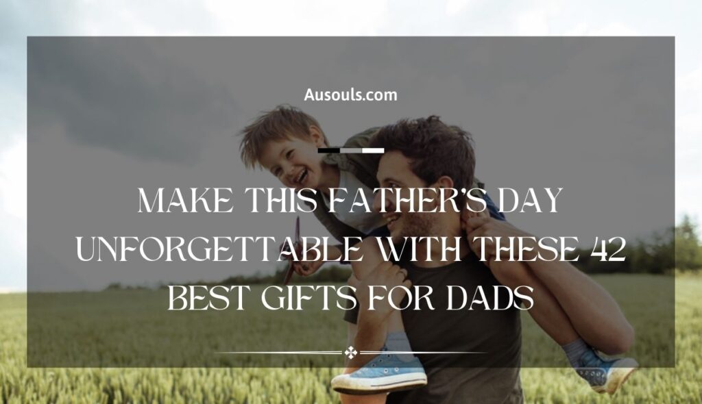 Make this Father's Day unforgettable with these 42 best gifts for Dads