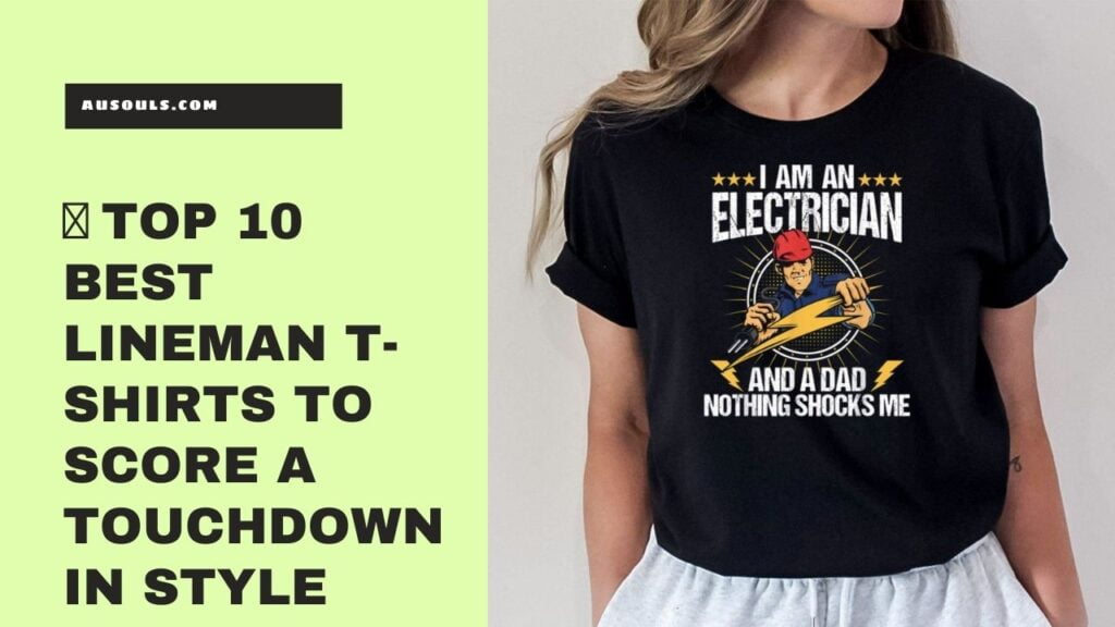 Top 10 Best Lineman T-Shirts to Score a Touchdown in Style