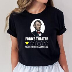 1-Star Abraham Lincoln Ford's Theater Would Not Recommend T-Shirt