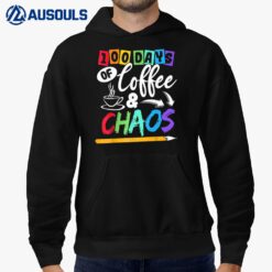 100 Days Of Coffee & Chaos - 100th Day School Teacher Gift Hoodie
