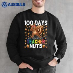 100 Days of Driving My Teacher Nuts Dabbing Squirrel School Sweatshirt