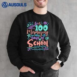 100 Mermazing Days Of School Mermaid 100th Day Girls Sweatshirt