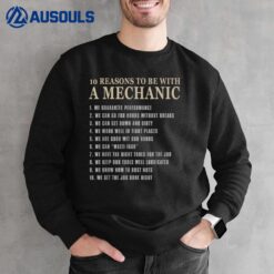 10 Reasons To Be With A Mechanic  Funny Mechanic Sweatshirt