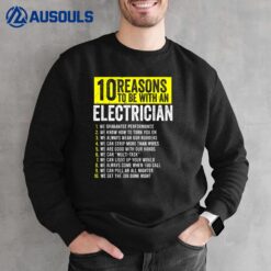 10 Reasons To Be With An Electrician Electricians Sweatshirt