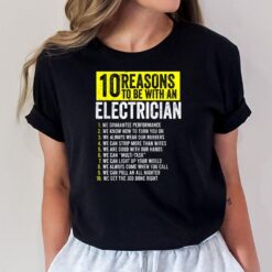 10 Reasons To Be With An Electrician Electricians T-Shirt