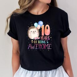 10 Years Of Being Awesome Cute Hedgehog 10th Birthday Girl T-Shirt