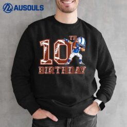 10th Birthday Football Boy 10 Year Old Football Player Sweatshirt