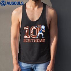 10th Birthday Football Boy 10 Year Old Football Player Tank Top