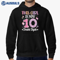 10th birthday This Girl Is Now 10 Years Old Double digits Ver 2 Hoodie