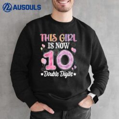 10th birthday This Girl Is Now 10 Years Old Double digits Ver 2 Sweatshirt