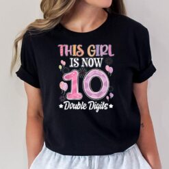 10th birthday This Girl Is Now 10 Years Old Double digits Ver 2 T-Shirt