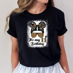 11 Years Old Messy Bun Girl Leopard It's My 11th Birthday T-Shirt