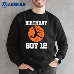 12 Years Old 12th Birthday Basketball Gift For Boys Party Sweatshirt