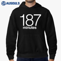 187 Minutes Hoodie