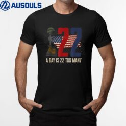 22 Too Many Veteran Lives Veterans Suicide Awareness T-Shirt