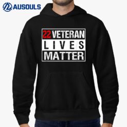 22 Veteran Lives Matter Suicide Awareness Military Veteran Hoodie