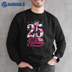 25 Year Old Gifts It's my 25th Birthday Pink Diamond Crown Sweatshirt