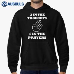 2 In The Thoughts 1 In The Prayers Funny Shocker Meme Hoodie