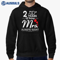 2 Years Of Being Mrs.Always Right 2nd Wedding Anniversary Hoodie