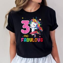 3 And Fabulous Unicorn Rainbow Birthday 3 Year Old Gifts T-Shirt