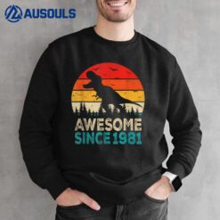 41st Birthday Dinosaur 41 Year Old Awesome Since 1981 Gift Sweatshirt