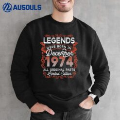 48th Birthday Legends Born In December 1974 48 Yrs Old Sweatshirt