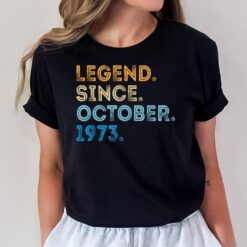 49 Years Old Gifts Legend Since October 1973 49th Birthday T-Shirt