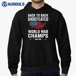 4th Of July - Back To Back Undefeated World War Champs Hoodie