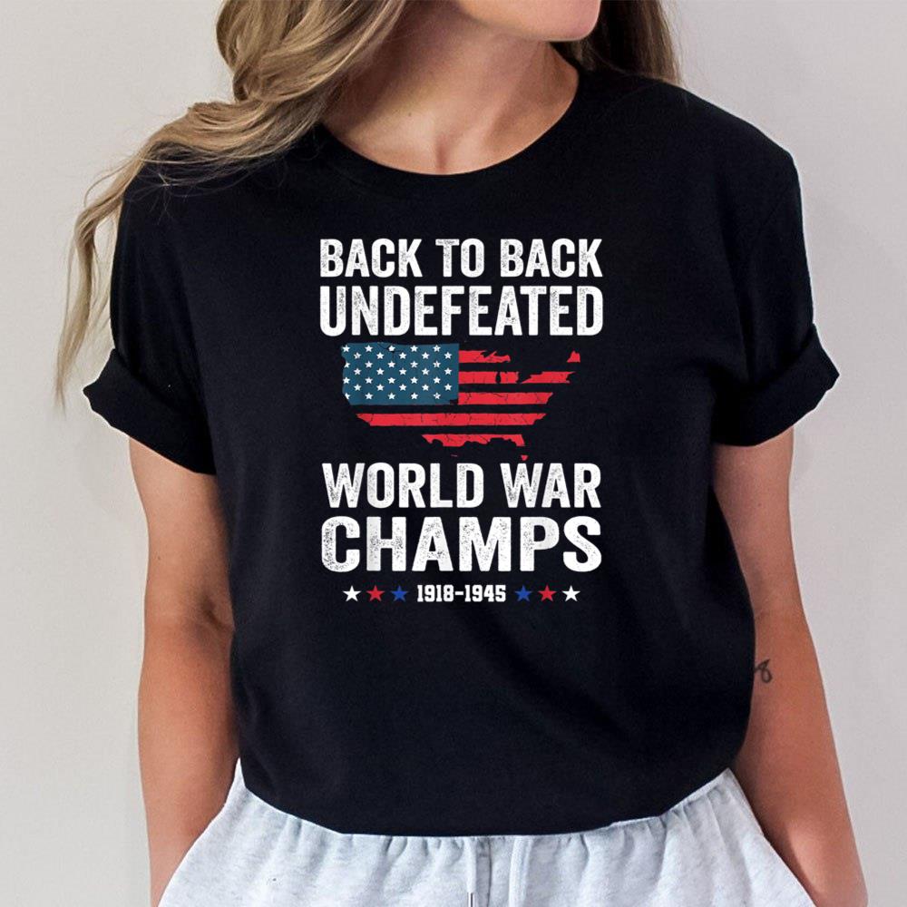 4th Of July - Back To Back Undefeated World War Champs Unisex T-Shirt