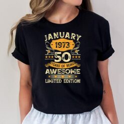 50 Year Old Awesome Since January 1973 50th Birthday Gift T-Shirt
