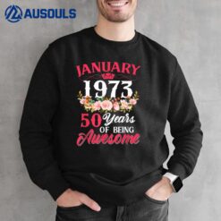 50 Year Old Born In January 1973 50th Birthday Gifts Women Sweatshirt