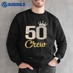 50 Year Old Gifts 50 Crew 50th Birthday Party diamond crown Sweatshirt
