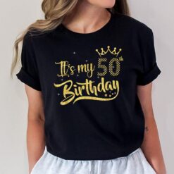 50 Year Old Gifts It's My 50th Birthday Golden Crown T-Shirt