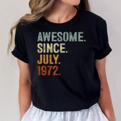 50 Years Old Gifts Awesome Since July 1972 50th Birthday T-Shirt