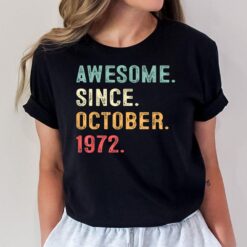 50 Years Old Gifts Awesome Since October 1972 50th Birthday T-Shirt