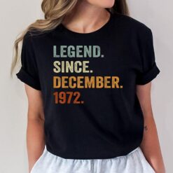 50 Years Old Gifts Legend Since December 1972 50th Birthday T-Shirt