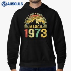 50th Birthday 50 Year Old Vintage March 1973 Limited Edition Hoodie