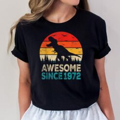 50th Birthday Dinosaur 50 Year Old Awesome Since 1972 Gift T-Shirt