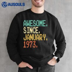 50th Birthday Gift 50 Year Old Awesome Since January 1973 Sweatshirt